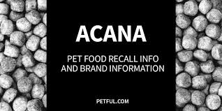 We did not find results for: Acana Pet Food Recall History Fully Updated Constantly Monitored