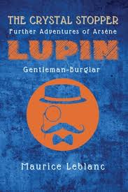 Read 79 reviews from the world's largest community for readers. The Crystal Stopper Further Adventures Of Arsene Lupin Gentleman Burglar Large Print Paperback The Book Stall
