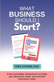 What Business Should I Start Download The Free Printable Worksheet That Will Help You Discover Your Business Worksheet Startup Motivation Best Business Ideas