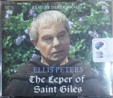 The Leper of Saint Giles written by Ellis Peters performed by Derek Jacobi 