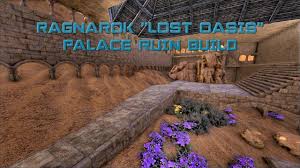 The city terminal is a structure that was added to the game in the dlc extinction. Ragnarok Lost Oasis Palace Ruin Build Ruins Palace Oasis