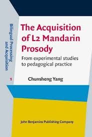 Ebook Yang C 2016 The Acquisition Of L2 Mandarin Prosody Amsterdam John Benjamin S Publishing Mandarins Study Bilingual
