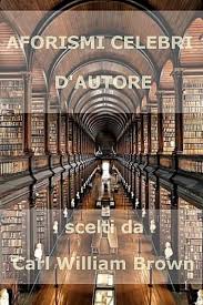 Prima, però, devi decidere se è vera amicizia. Pdf Aforismi Celebri Autori Vari Carl William Brown Carl William Brown Academia Edu