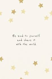 Be Kind To The Yourself And Share It With The World Motivational Quote Template Free Image By Rawpixel Com Quote Template Reminder Quotes Be Kind To Yourself