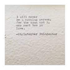I loved her not for the way she danced with my angels, but for the way the sound of her name could silence my demons. Christopher Poindexter Quotes Tattoos Quotesgram