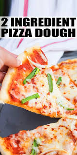 Easy Pizza Dough 2 Ingredients Video In 2020 Pizza Recipes Easy Pizza Recipes Homemade Dinner Recipes
