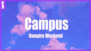Vampire Weekend Campus Tiktok Song Lyrics Youtube