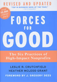 Forces For Good The Six Practices Of High Impact Nonprofits Amazon Com Br