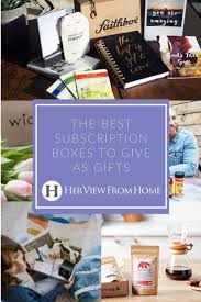 The Gift That Keeps On Giving Subscription Boxes For Everyone On Your List Subscription Boxes Present For Husband Best Subscription Boxes