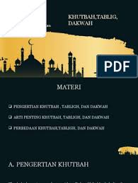 (1) khutbah jum'at harus ada wasiat taqwa, sedangkan di dalam tabligh dan dakwah tidak harus ada wasiat taqwa. Khutbah Tablig Dakwah