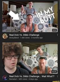 Di Real Dick Vs. Dildo Challenge wickydkewl - 1.6M views - 3 months ago Real  Dick Vs. Dildo Challenge... Wait What?? Bamalam - views - 4 days ago -  iFunny