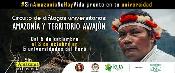 Estudiantes de cinco universidades del Perú se unen en defensa de la  Amazonía y el territorio awajún