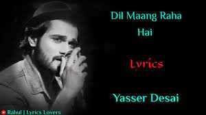 We would like to show you a description here but the site won't allow us. Lyrics Dil Maang Raha Hai Mohlat Yasser Desai Sanjeev D Sanjeev A Ghost Youtube