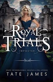 The Royal Trials Imposter Ebook Tate James Amazon Ca Kindle Store Lectura Lista De Deseos Te Deseo