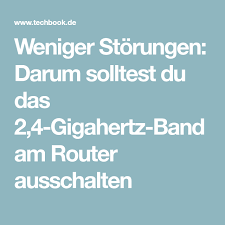 Weniger Storungen Darum Solltest Du Das 2 4 Gigahertz Band Am Router Ausschalten Router Ausschalten Computer