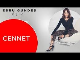 Ebru Gundes Asik 2019 Albumundeki Parcalardan Olan Cennet Isimli Sarki Sozleri Ve Klibine Sarkisozleri Org Dan Ulasabilirsiniz Karaoke Sarkilar Sarki Sozleri