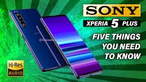 Sony Xperia 5 Plus - Five Things You ...