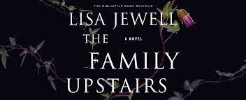 Needless to say, there's a whole lot going on. Summary Spoilers Review The Family Upstairs By Lisa Jewell