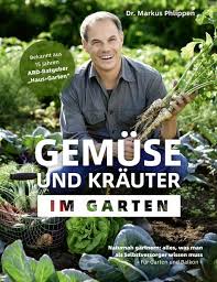 Man sollte über geld nicht verächtlich reden. Gemuse Und Krauter Im Garten Von Markus Phlippen Buch Thalia