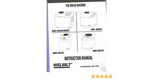 Welbilt bread machine blog models abm3500. Welbilt Bread Machine Manual Abmy2k2 Welbilt Amazon Com Books