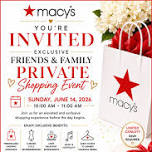 Macy's Friends & Family Private Shopping Event