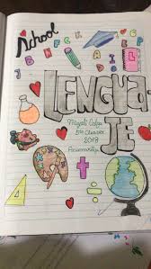 Formas de forrar cuadernos supermaxi. Caratulas Decorativas De Lenguaje School Book Covers English Posters Lettering
