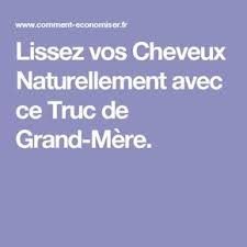Lissez Vos Cheveux Naturellement Avec Ce Truc De Grand Mere Recette Cheveux Trucs De Grand Mere Astuce Cheveux