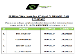 Permohonan jawatan yang telah dipohon pada februari 2020 adalah terbatal kerana tempoh pkp. Permohonan Jawatan Kosong Di Th Hotel Residence Sehingga 14 Julai 2019
