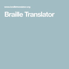 Braille Translator Braille Translation