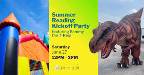Summer Reading Kickoff featuring Sammy the T-Rex!