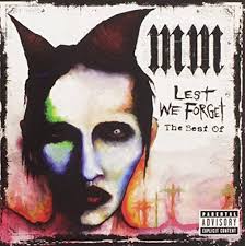 Lest We Forget: The Best of: Marilyn Manson, Marilyn Manson, Trent Reznor,  Daisy Berkowitz, Twiggy Ramirez, Martin Gore, Tim Skold, Madonna Wayne  Gacy, John Lowery, Dave Stewart, John 5, Gidget Gein, Ed