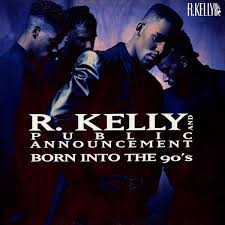 R Kelly Born Into The 90s Music Albums Hit Songs R B