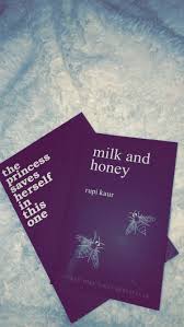 Milk And Honey The Princess Saves Herself In This One Milk And Honey And The Princess Saves Herself In This One Poetry Rupikaur Bookterest Books Poetry Books Book Club Books