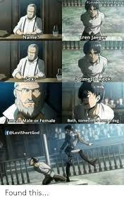 It is of german origin, and the meaning of jaeger is hunter. Leviackerman Legacy Name Ren Jaeger Sex 3 Timesa Week Mean Male Or Female Both Sometimes Even A Dog F Levishortgod Found This Sex Meme On Me Me
