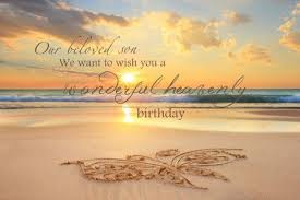 In Loving Memory Happy Birthday In Heaven Baby Boy Poem Pin By Susan Michalik On Thinking Of My Wonderful Son Ryan Patrick Giordano Who Would Be 38 Yrs Old Today On Earth 16 Yrs In Heaven 22 Yrs Birthday In Heaven
