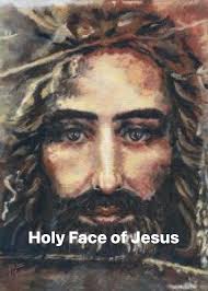 The Holy Face. " By offering My Face to My Eternal Father, nothing will be  refused, and the conversion of many sinners will be obtained." _ Our Lord  To Sr. Mary of