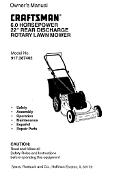 So, when you need to fix your craftsman lawn mower muffler, let repairclinic help with assistance and genuine oem craftsman lawn mower replacement parts! Craftsman 6 0 Horsepower 22 Rear Discharge Rotary Lawn Mower 917 387402 Owner S Manual Pdf Download Manualslib