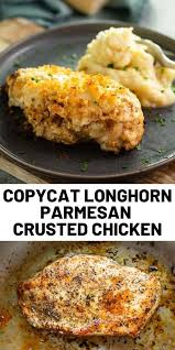 Copycat Longhorn Parmesan Crusted Chicken In 2020 Crusted Chicken Yummy Chicken Recipes Longhorn Parmesan Crusted Chicken