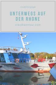 Flusskreuzfahrt Mit Der Arosa Stella Auf Der Rhone Reisen Kreuzfahrt Und Reise Inspiration