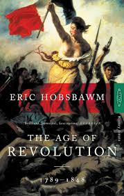 The Age of Revolution: Europe, 1789-1848: Amazon.co.uk: Eric Hobsbawm:  9780349104843: Books