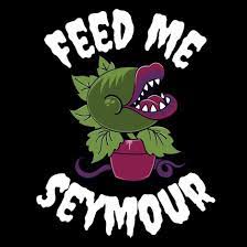Feed me Seymour. | Henrietta NY
