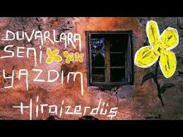 Hiraizerdus Duvarlara Seni Yazdim Youtube Zulum Sarkilar