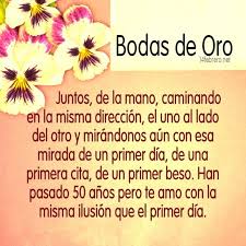Hoy cumplís medio siglo juntos, toda una vida llena de momentos intensos e inolvidables. Imagenes Y Dedicatorias Para Aniversarios De Bodas De Oro Frases Amor Imagenes Y Frases Dedicatorias De Aniversario Aniversario De Bodas Frases Bodas De Oro
