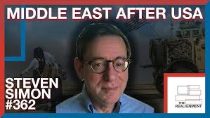 #362 Steven Simon: The Rise and Fall of America's Middle East Ambitions