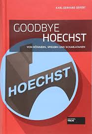 Goodbye Hoechst by Karl-Gerhard Seifert