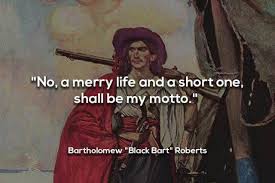And what about your second and third wished? asks the geni. Supposed Quotes From Pirates Long Ago Pirate Quotes Famous Pirates History Quotes