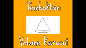 Volume Kerucut 1 3 Volume Tabung Bukti Penjelasan Praktik Youtube