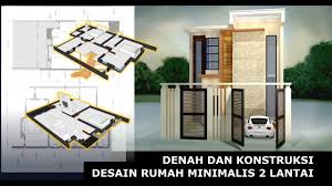 Dengan ukuran yang lumayan, anda bisa mengalokasikan lahan dengan baik dan menjadikan hunian anda sebagai investasi masa depan. Denah Dan Konstruksi Desain Rumah Minimalis 2 Lantai L2m117 Youtube