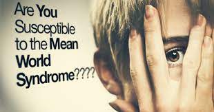 Are You Susceptible To The Mean World Syndrome Movieguide Movie Reviews For Christians
