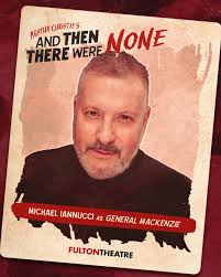 🔍 Cast Announcement: Meet General Mackenzie⁠ ⁠ Our introductions for the  guests of Soldier Island continue! We are thrilled to welcome back Michael  Iannucci to the Fulton stage as the weary and